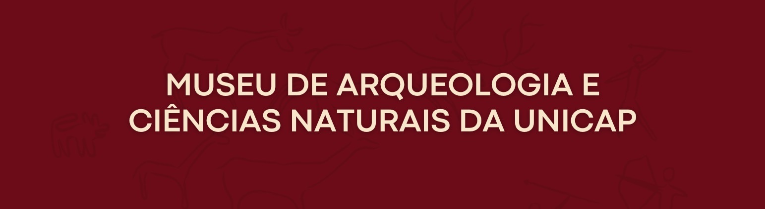 Banner em cor de vinho com o texto “Museu de arqueologia e ciências naturais da UNICAP”